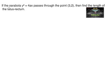 If the parabola y²=4ax passes through (3,2) then latus-rectum|RD Sharma|11|VSAQ|TERM|CBSE|NCERT|2021