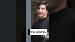 MU Mundur Dari Perburuan Sandro Tonali? #manchesterunited #sandrotonali #beritabola #shorts