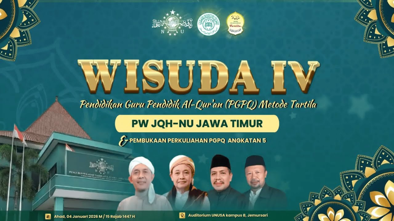 Wisuda IV Pendidikan Guru Pendidik Al-Qur'an (PGPQ) Metode Tartila PW JQH-NU JAWA TIMUR