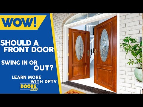 Video: Ușile din față se deschid înăuntru sau afară?