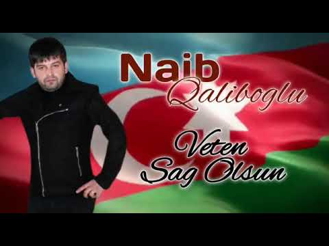 Naib Qaliboğlu - Vətən sağ olsun