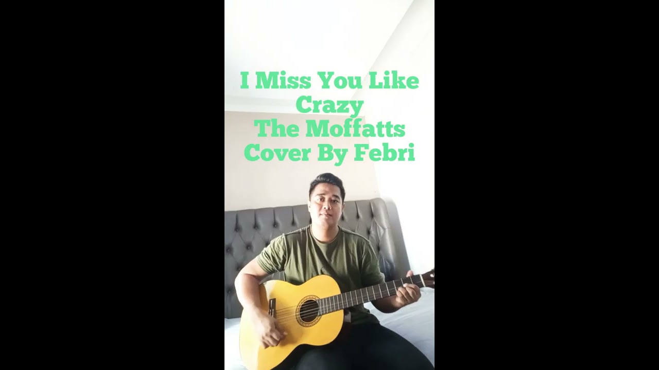 I Miss You Like Crazy - The Moffatts Cover by Febri ...