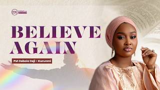 Believe Again: God Is Making Room for You | Pastor Debola Deji-Kurunmi