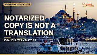 Notarized Copy or Sworn Translation in Turkey The Difference Explained