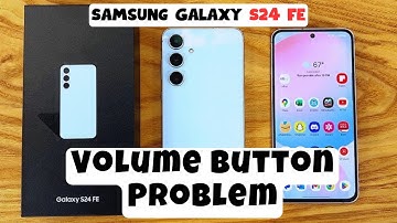Samsung Galaxy S24 FE Volume Button Problem (Easiy Fix)