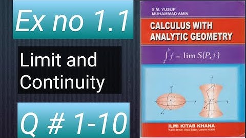 How to solve Q no 1,2,3,4,5,6,7,8,9,10 EX no 1.1 calculus with analytic geometry  s.m Yusuf Mathcity