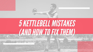 5 Common Kettlebell Mistakes (And how to FIX them!)