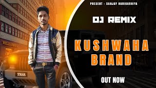 Kushwaha brand Akeli | Sanjay Harigahiya ( Dj Remix ) full Song | New kushwaha Song 2023 | New song