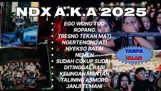 Download Lagu NDX A.K.A - EGO WONG TUO | ROPANG Tanpa Iklan! | Musik Koplo Hip Hop Jawa Terbaru 2025 MP3