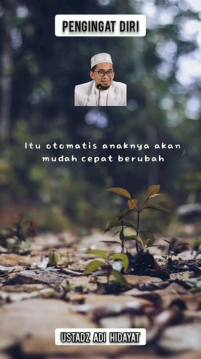 Pesan Kepada Orang Tua Ceramah Ustadz Adi Hidayat