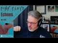 Classical composer reacts to pink floyd echoes studio track  the daily doug episode 570