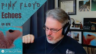 Classical Composer Reacts to PINK FLOYD: ECHOES (studio track) | The Daily Doug (Episode 570)