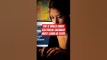 Top 2 Skills Every Electrical Engineer Must Learn in 2025
