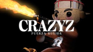 Fuerza Regida - CRAZYZ (Letra / Lyrics)