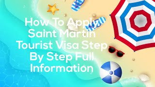 How To Apply Saint Martin Tourist Visa Step By Step Full Information