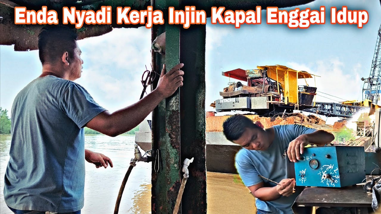 Enda Nyadi Kerja Injin Kapal Enggai Idup 
