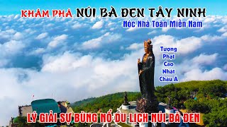 Khám Phá Núi Bà Đen Tây Ninh - Lý Giải Nguyên Nhân Trở Thành Hiện Tượng Du Lịch Những Năm Vừa Qua!!
