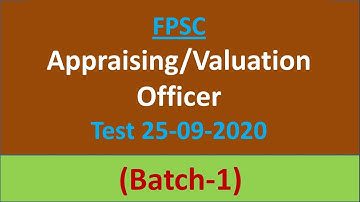 Appraising / Valuation Officer (BPS-16) Test | FPSC || Test Held On 25-09-2020 || (Batch-1)