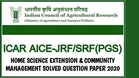 ICAR NTA JRF/SRF(PGS)Home Science Extension & Community Management Solve Paper 2020|Agriculture & GK