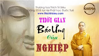 Thời gian báo ứng của Nghiệp - Thượng tọa Thích Trí Siêu - 2018 @ Hội Phật học Đuốc Tuệ