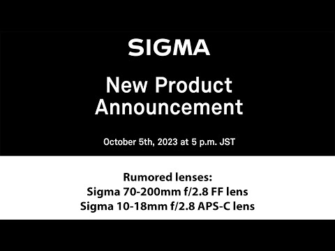 On October 5th, Sigma will announce two new zoom lenses!