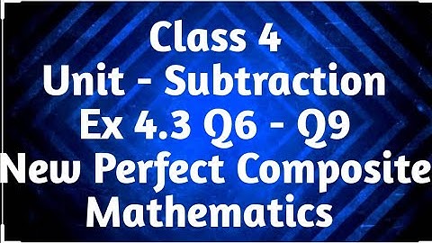 APS Class 4 Maths Unit Subtraction Ex 4.3 Q6 - Q9 | Class 4 unit 4 Ex 4.3 Q6 - Q9 | Word problems