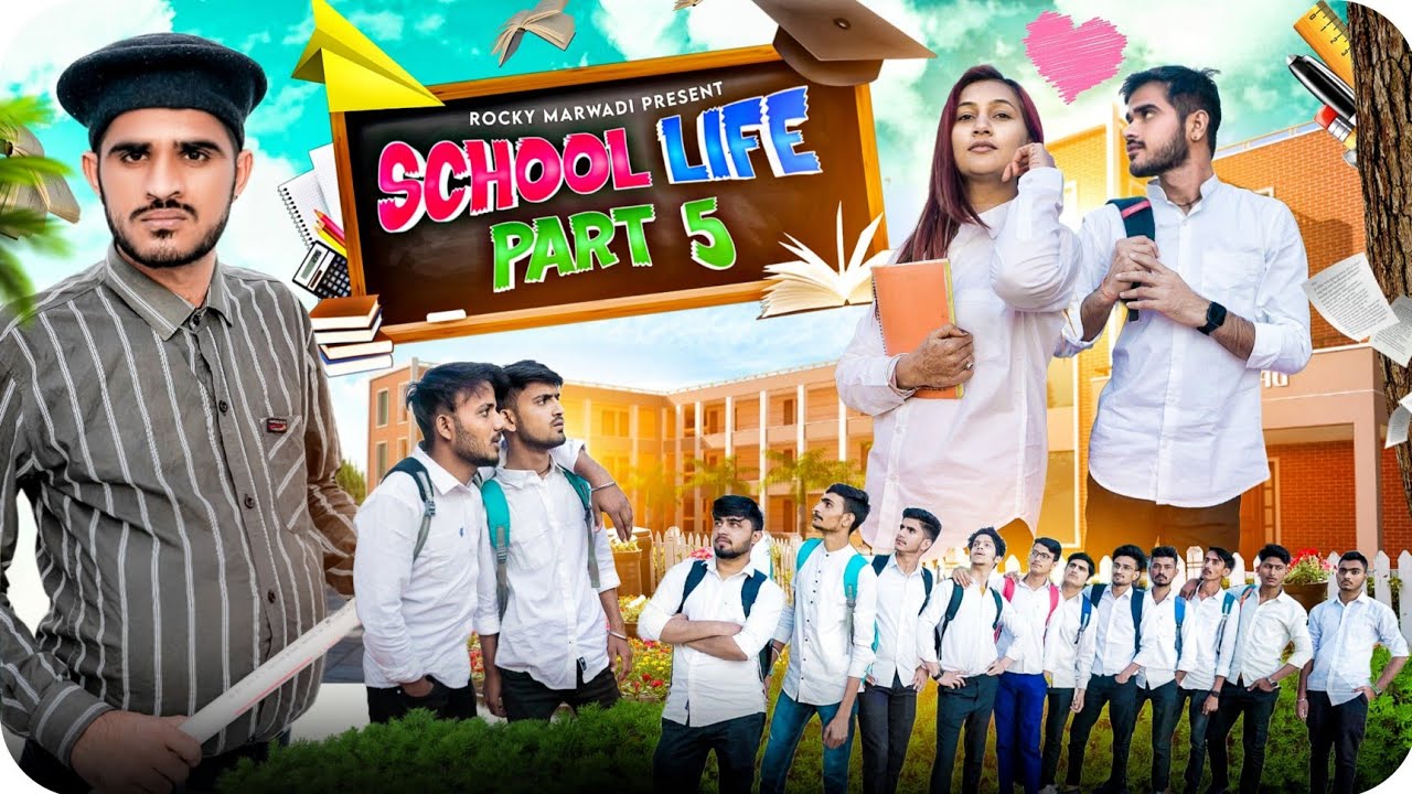 School Life| Part 4 | Rocky Marwadi