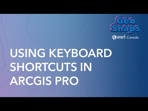 Using Keyboard Shortcuts in ArcGIS Pro