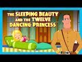 KIDS STORIES - The sleeping Beauty And The twelve Dancing Princess - KIDS HUT STORYTELLING