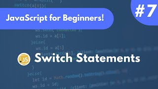Switch Statements | JavaScript Tutorial for Beginners #7