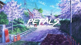 Petals A Beautiful Chillstep Mix