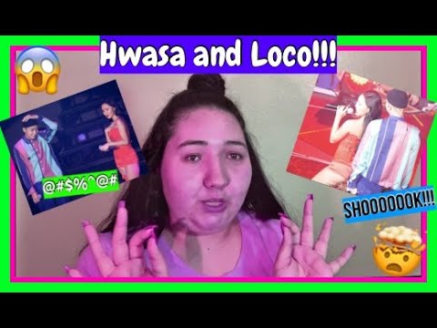 HWASA AND LOCO!! (don't give it to me) GOT ME SHOOOOOKETHHH!!! - YouTube