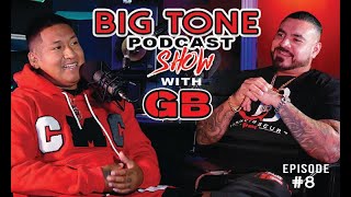 Big Tone Podcast Show Episode #8 with GB