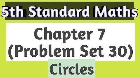 Circles Std 5 Problem Set 30 | Chapter 7 | State Board Maharashtra