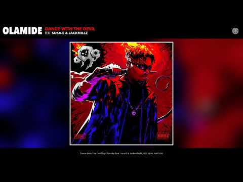 Olamide – “Dance With The Devil” Ft. Sosa E & Jackmillz