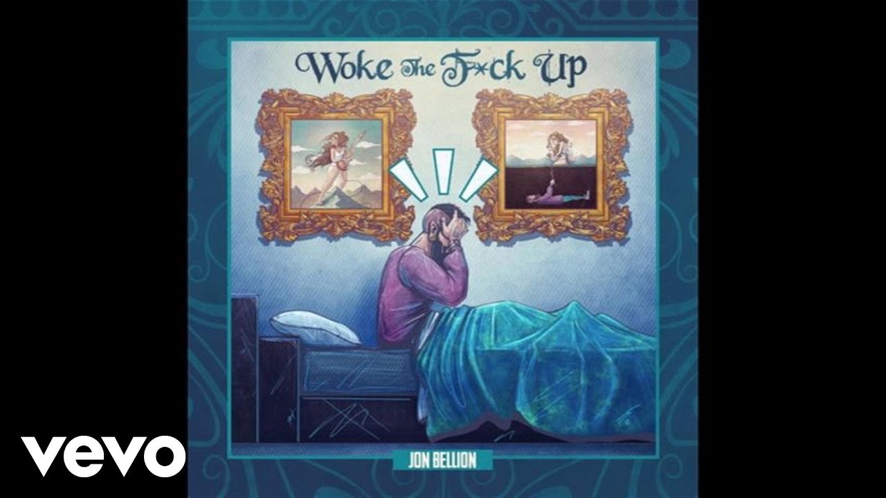 Jon Bellion - Woke The F*Ck Up (Official Audio)