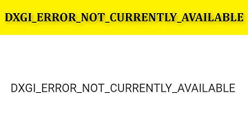 How To Fix DXGI_ERROR_NOT_CURRENTLY_ AVAILABLE || DXGI ERROR NOT CURRENTLY AVAILABLE windows 10/8/7