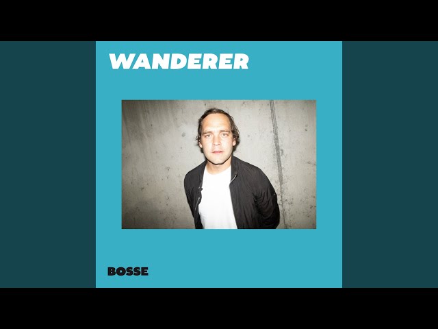 Bosse - Wanderer