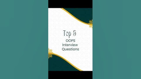 Top 5 OOPS interview questions #interview #motivation #oops #student #freshers #top5