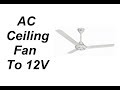 How to Convert AC Ceiling fan motor to 12V BLDC
