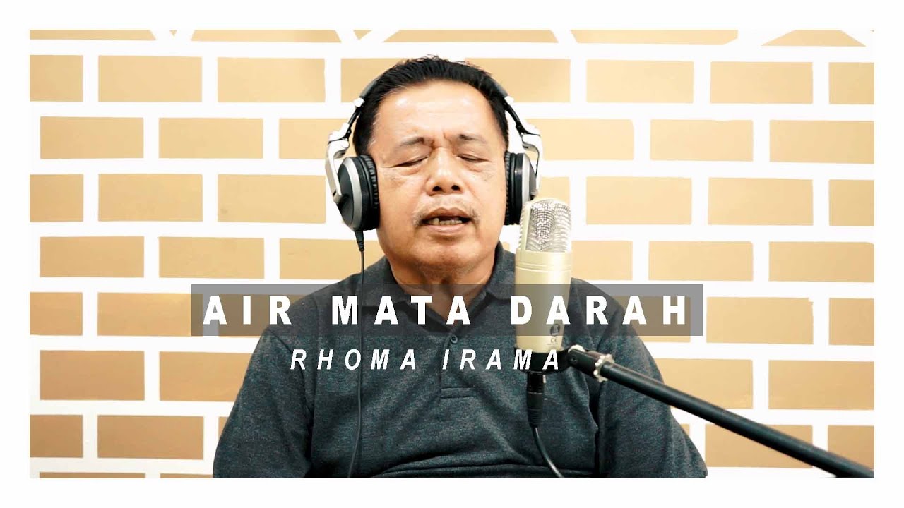 RHOMA IRAMA - AIR MATA DARAH (LIRIK) LIVE COVER - YouTube