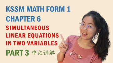 中文讲解 KSSM Math Form 1 Chapter 6: Linear Equations (Part 3)