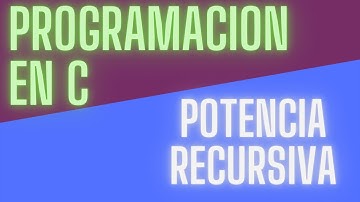 Potencia  Recursiva | Ejercicios programación en C
