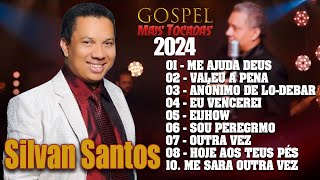 Silvan Santos 2024 Música Que Tocam Na Alma 2024 🙏 Eu Vencerei, Me Ajuda Deus ...