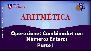 Operaciones combinadas con números enteros Parte I Operaciones combinadas con números enteros Parte I