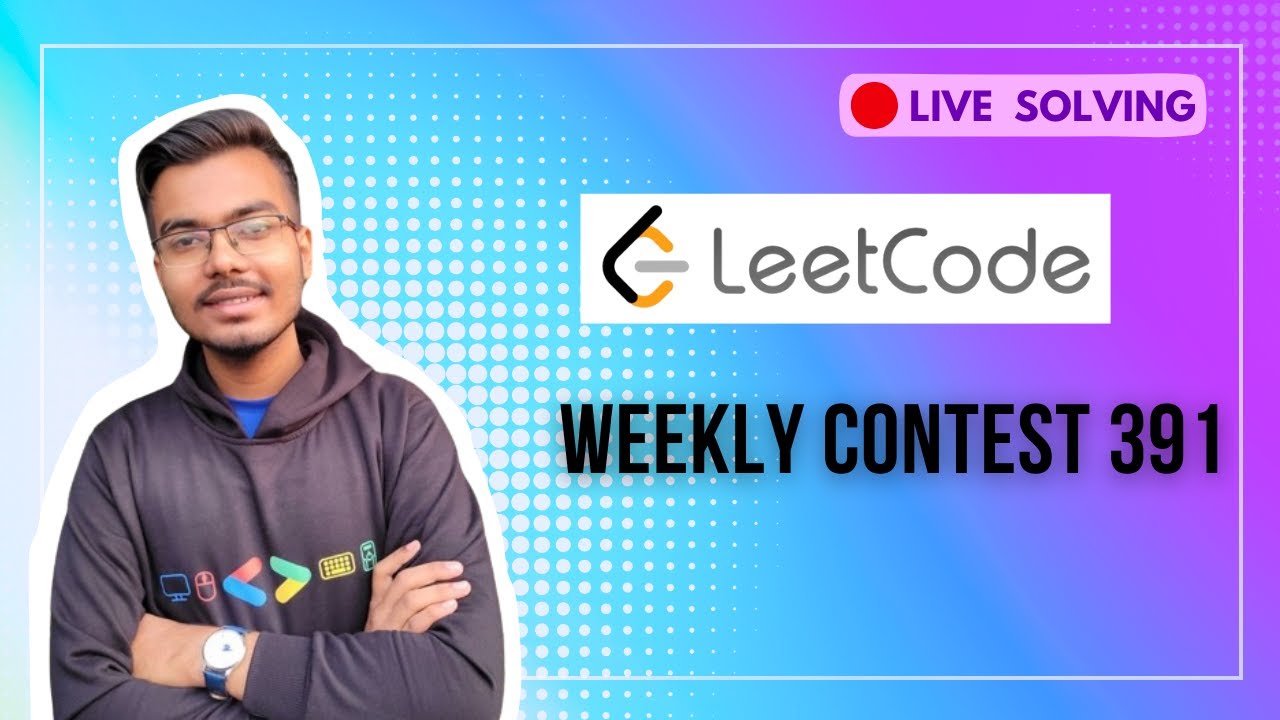 Leetcode Weekly Contest 391 Screencast | A B C D Solution
