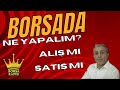 Borsada ne yapalim