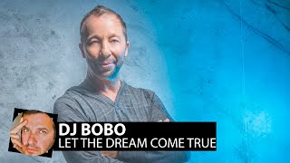 Dj Bobo - Let The Dream Come True(Smoke 2023 Remix)