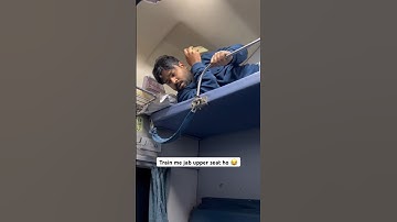 Train 🚂 me jab upper seat 💺 ho 😂 #shorts #youtubeshorts