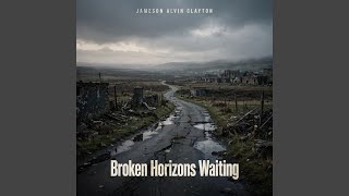 Broken Horizons Waiting